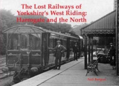 The Lost Railways of Yorkshire’s West Riding