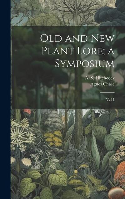 Old and new Plant Lore; a Symposium