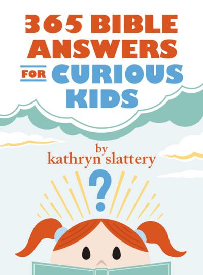 365 Bible Answers for Curious Kids