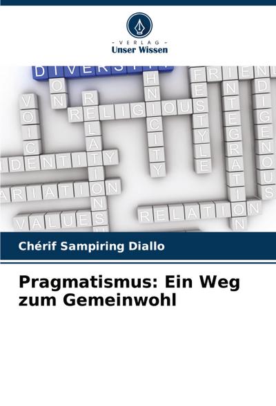 Pragmatismus: Ein Weg zum Gemeinwohl