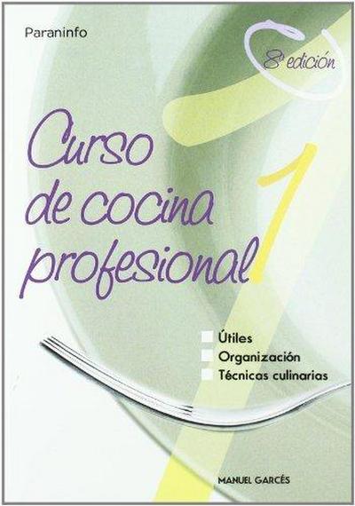 Curso de cocina profesional. Tomo 1