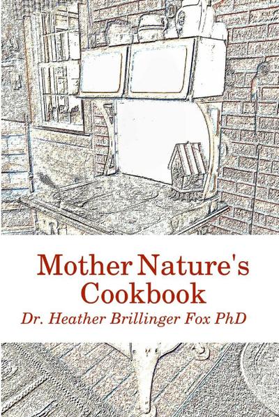 Mother Nature’s Cookbook