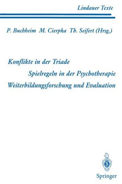 Teil 1 Konflikte in der Triade Teil 2 Spielregeln in der Psychotherapie Teil 3 Weiterbildungsforschung und Evaluation