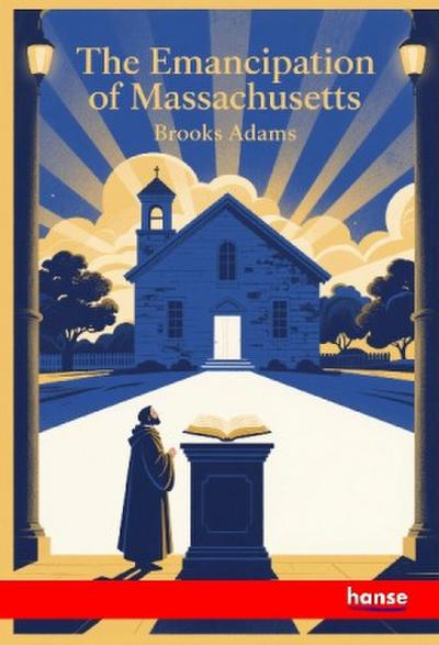 The Emancipation of Massachusetts