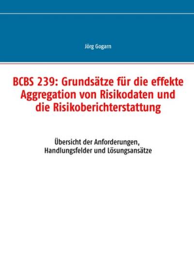 BCBS 239: Grundsätze für die effekte Aggregation von Risikodaten und die Risikoberichterstattung