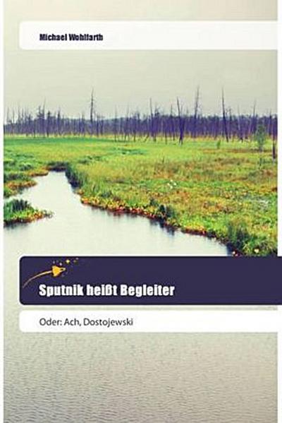 Sputnik heißt Begleiter