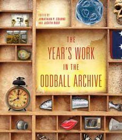 The Year’s Work in the Oddball Archive
