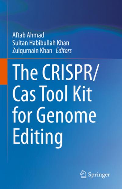 The CRISPR/Cas Tool Kit for Genome Editing