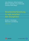 Geschlechterforschung in und zwischen den Diszipli