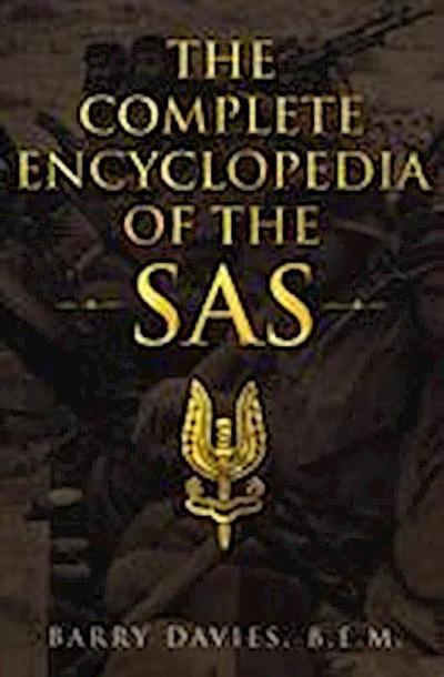 The Complete Encyclopedia Of The SAS - Barry Davies