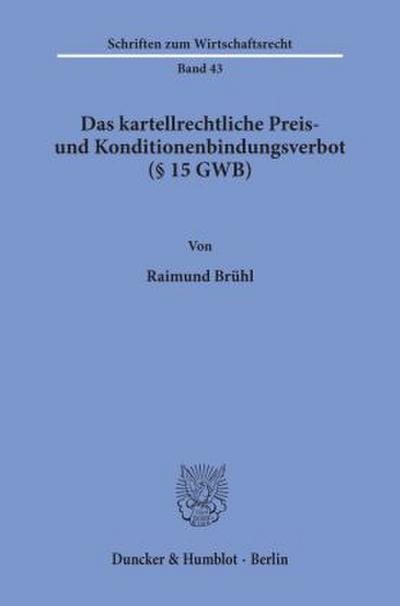 Das kartellrechtliche Preis- und Konditionenbindungsverbot ( 15 GWB).