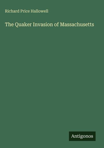 The Quaker Invasion of Massachusetts