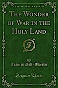 The Wonder of War in the Holy Land