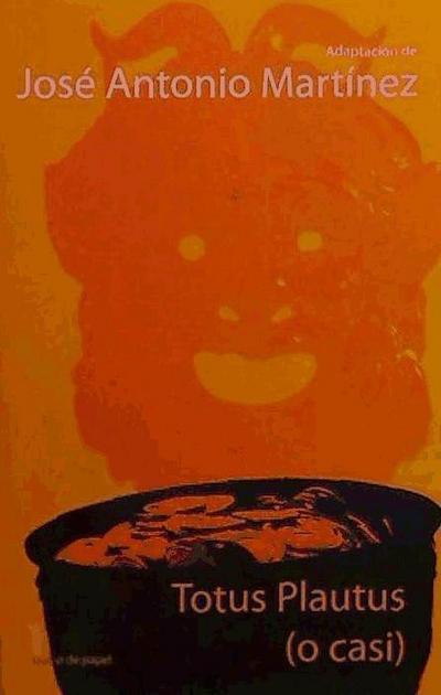 Totus Plautus (o casi)