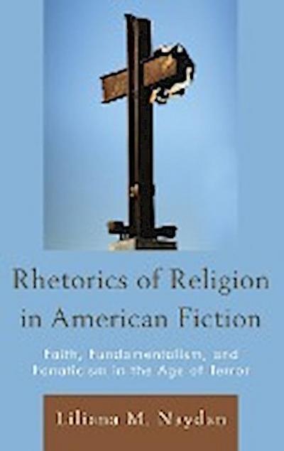 Naydan, L: Rhetorics of Religion in American Fiction