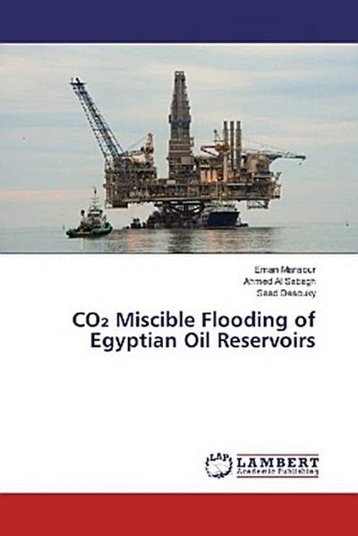 CO¿ Miscible Flooding of Egyptian Oil Reservoirs
