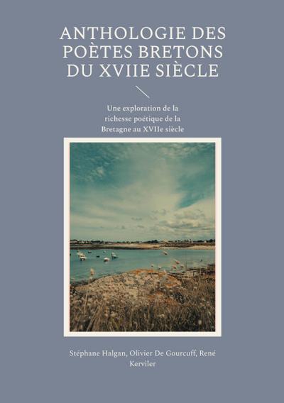 Anthologie des poètes bretons du XVIIe siècle