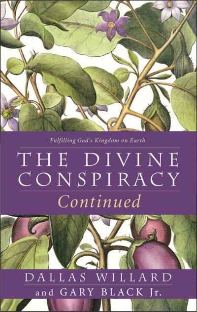 The Divine Conspiracy Continued