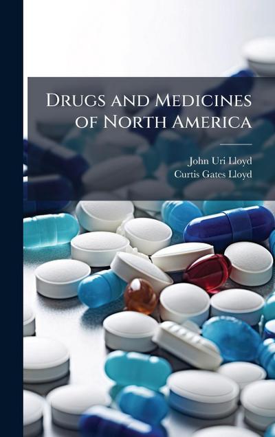 Drugs and Medicines of North America