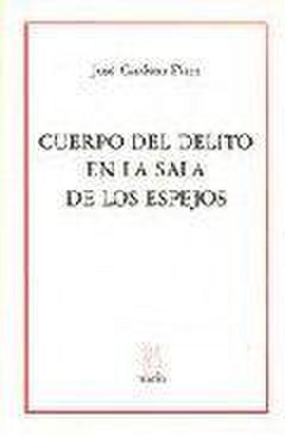 Cuerpo del delito en la sala de los espejos