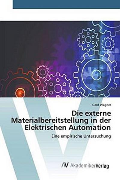Die externe Materialbereitstellung in der Elektrischen Automation