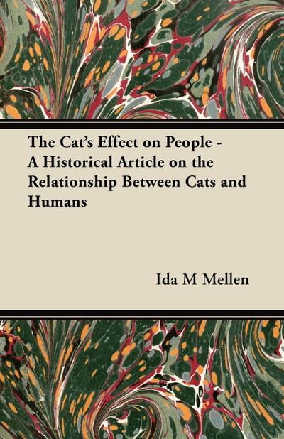 The Cat’s Effect on People - A Historical Article on the Relationship Between Cats and Humans