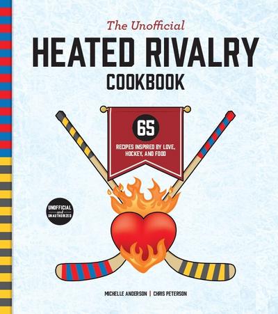 The Unofficial Heated Rivalry Cookbook
