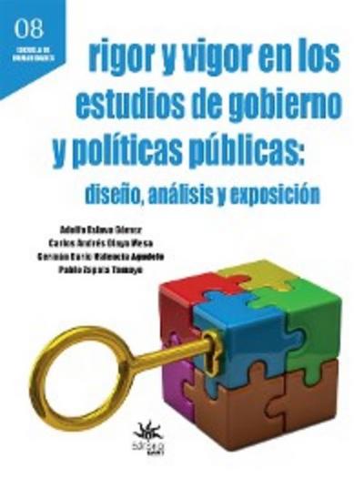 Rigor y vigor en los estudios de gobierno y políticas públicas: diseño, análisis y exposición