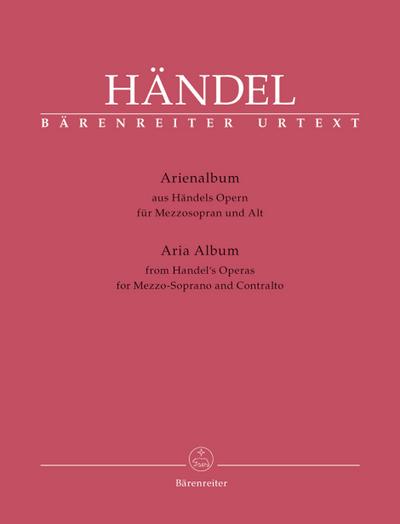 Arienalbum aus Händels Opern für Mezzosopran und Alt. Aria Album from Handel’s Operas for Mezzo-Soprano and Contralto