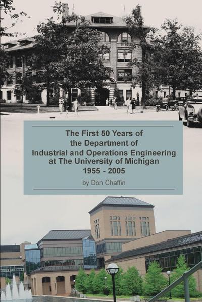 The First 50 Years of the Department of Industrial and Operations Engineering at the University of Michigan