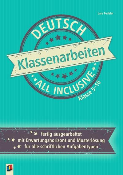 Klassenarbeiten all inclusive: Deutsch Klasse 5-10