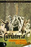 Curistoria, curiosidades y anécdotas de la historia