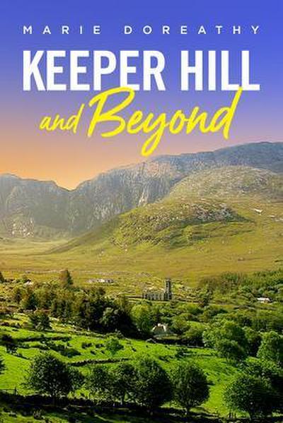 Keeper Hill and Beyond