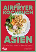 Das Airfryer-Kochbuch: Asien