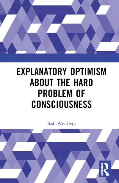 Explanatory Optimism about the Hard Problem of Consciousness