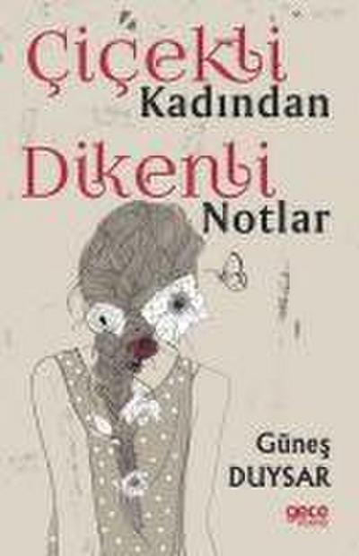 Cicekli Kadindan Dikenli Notlar