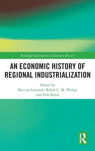 An Economic History of Regional Industrialization