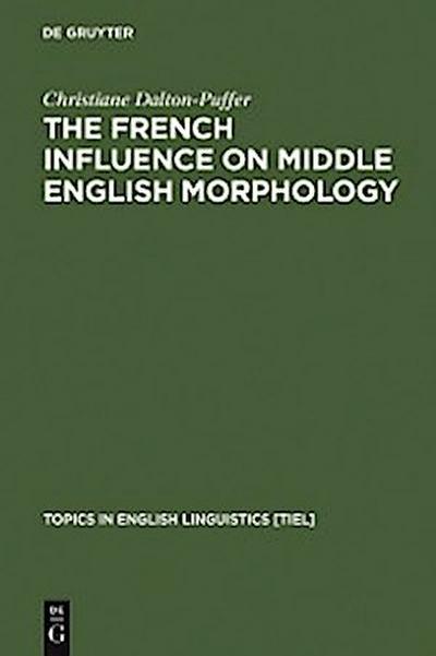 The French Influence on Middle English Morphology