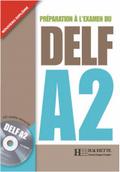 DELF A2: Préparation à l'examen du DELF / Livre de l?élève + CD audio + transcription + corrigés