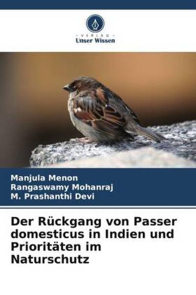 Der Rückgang von Passer domesticus in Indien und Prioritäten im Naturschutz