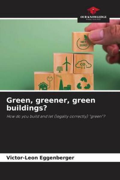 Green, greener, green buildings?