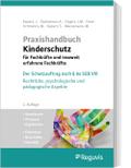 Praxishandbuch Kinderschutz für Fachkräfte und insoweit erfahrene Fachkräfte