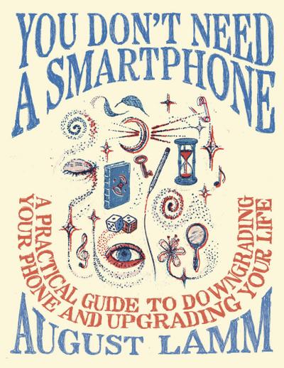 You Don’t Need a Smartphone