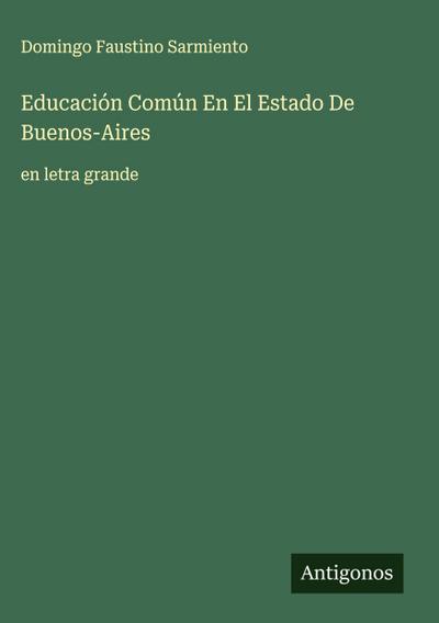 Educación Común En El Estado De Buenos-Aires