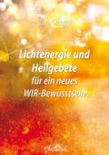 Lichtenergie und Heilgebete für ein neues WIR-Bewu