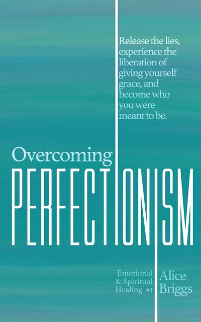 Overcoming Perfectionism