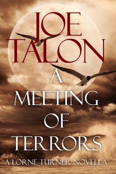 A Meeting of Terrors: An Exmoor Ghost Novella Story (Lorne Turner Exmoor Mysteries)