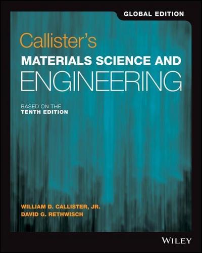 Callister’s Materials Science and Engineering, Global Edition