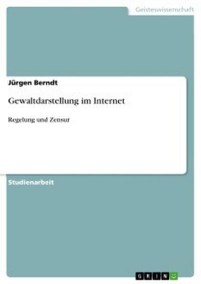 Gewaltdarstellung im Internet