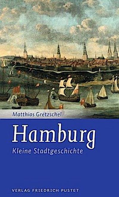 Hamburg - Kleine Stadtgeschichte